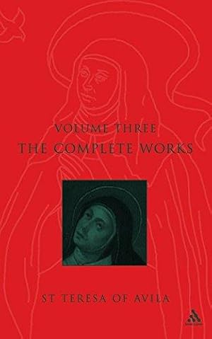 Bild des Verkufers fr Complete Works St. Teresa Of Avila Vol3: v. 3 (The Complete Works of St. Teresa of Avila) zum Verkauf von WeBuyBooks