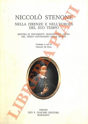 Niccolò Stenone nella Firenze e nell'Europa del suo tempo. Mostra di documenti, manoscritti, oper...