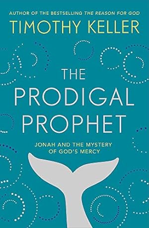 Seller image for The Prodigal Prophet: Jonah and the Mystery of God's Mercy for sale by WeBuyBooks 2