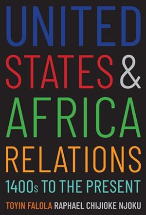 Seller image for United States and Africa Relations, 1400s to the Present for sale by GreatBookPrices