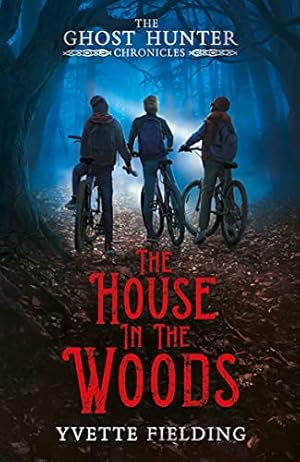Image du vendeur pour The House in the Woods (The Ghost Hunter Chronicles) mis en vente par WeBuyBooks