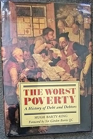 Immagine del venditore per The Worst Poverty: A History of Debt and Debtors venduto da WeBuyBooks
