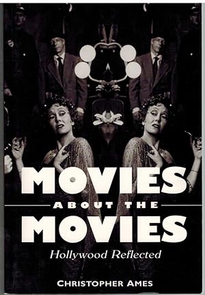 Bild des Verkufers fr MOVIES ABOUT THE MOVIES Hollywood Reflected zum Verkauf von The Avocado Pit