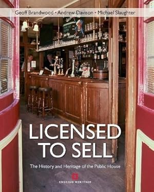 Bild des Verkufers fr Licensed to Sell: The History and Heritage of the Public House zum Verkauf von WeBuyBooks