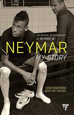 Image du vendeur pour Neymar: My Story - Conversations with my Father mis en vente par WeBuyBooks