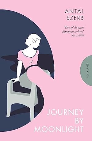 Immagine del venditore per Journey by Moonlight (Pushkin Classics): Antal Szerb (Pushkin Press Classics) venduto da WeBuyBooks