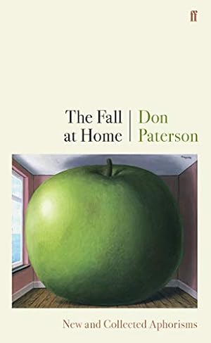 Immagine del venditore per The Fall at Home: New and Collected Aphorisms venduto da WeBuyBooks