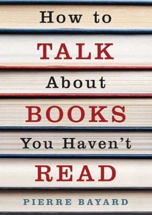 Bild des Verkufers fr How to Talk About Books You Haven't Read zum Verkauf von WeBuyBooks