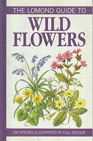 Bild des Verkufers fr The Lomond Guide to Wild Flowers zum Verkauf von WeBuyBooks