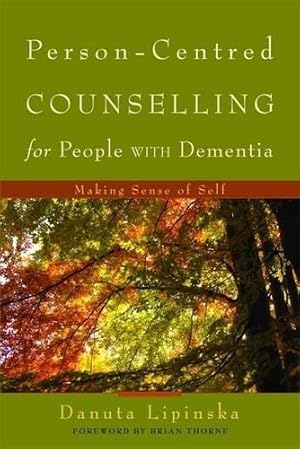 Bild des Verkufers fr Person-Centred Counselling for People with Dementia: Making Sense of Self zum Verkauf von WeBuyBooks