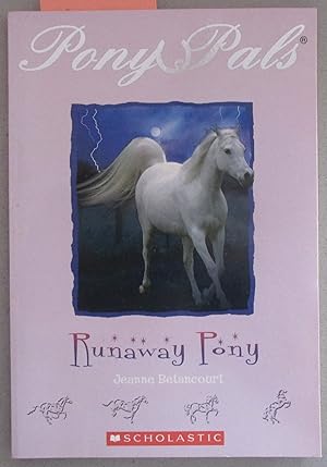 Runaway Pony: Pony Pals #7