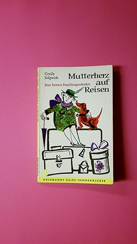 Bild des Verkufers fr MUTTERHERZ AUF REISEN. zum Verkauf von Butterfly Books GmbH & Co. KG