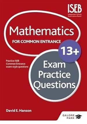 Seller image for Mathematics for Common Entrance 13+ Exam Practice Questions (for the June 2022 exams) for sale by WeBuyBooks