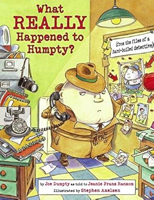 Bild des Verkufers fr What Really Happened to Humpty?: (From the Files of a Hard-Boiled Detective): 1 (Nursery-Rhyme Mysteries) zum Verkauf von WeBuyBooks