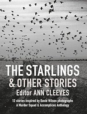 Bild des Verkufers fr The Starlings & Other Stories: A Murder Squad & Accomplices Anthology zum Verkauf von WeBuyBooks