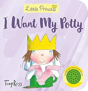 Imagen del vendedor de I Want My Potty! (Little Princess) a la venta por WeBuyBooks