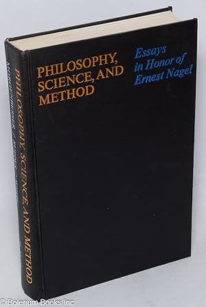 Seller image for Essays in Honor of Ernest Nagel: Philosophy, Science, and Method for sale by Bolerium Books Inc.