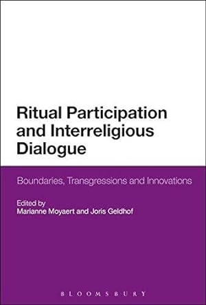 Seller image for Ritual Participation and Interreligious Dialogue: Boundaries, Transgressions and Innovations for sale by WeBuyBooks