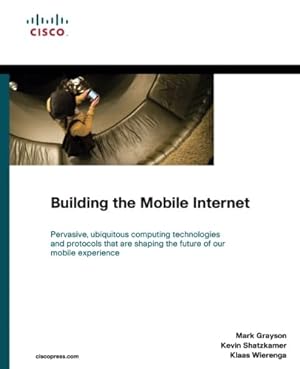 Imagen del vendedor de Building the Mobile Internet (Networking Technology) (Networking Technology Series) a la venta por WeBuyBooks