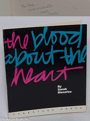 The Blood About the Heart [inscribed & signed]