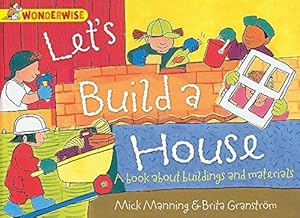 Imagen del vendedor de Let's Build a House: a book about buildings and materials (Wonderwise) a la venta por WeBuyBooks