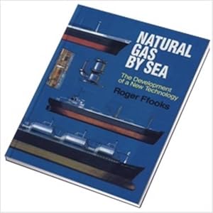 Seller image for Natural Gas by Sea: The Development of a New Technology (Monument S.) for sale by WeBuyBooks