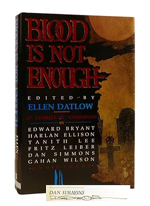 BLOOD IS NOT ENOUGH SIGNED