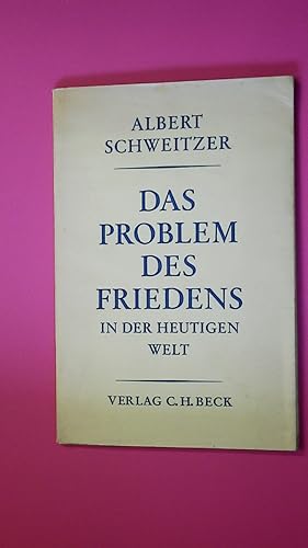 DAS PROBLEM DES FRIEDENS IN DER HEUTIGEN WELT. Rede bei d. Entgegennahme d. Nobel-Friedenspreises...