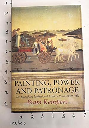 Bild des Verkufers fr Painting, Power And Patronage: The Rise of the Professional Artist in the Italian Renaissance zum Verkauf von WeBuyBooks