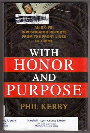 With Honor and Purpose: An Ex-FBI Investigator Reports from the Front Lines of Crime