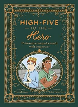 Immagine del venditore per High-Five to the Hero: 15 favourite fairytales retold with boy power venduto da WeBuyBooks