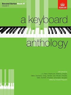 Bild des Verkufers fr A Keyboard Anthology, Second Series, Book IV (Keyboard Anthologies (ABRSM)) zum Verkauf von WeBuyBooks