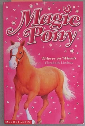Thieves on Wheels: Magic Pony