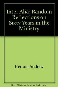 Seller image for Inter Alia: Random Reflections on Sixty Years in the Ministry for sale by WeBuyBooks