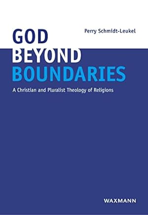 Bild des Verkufers fr God Beyond Boundaries: A Christian and Pluralist Theology of Religions zum Verkauf von WeBuyBooks