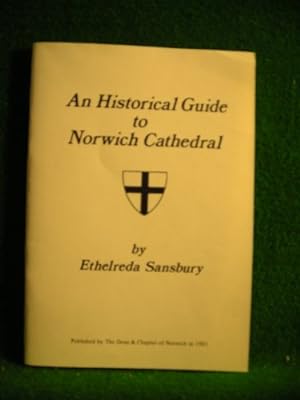 Bild des Verkufers fr An historical guide to Norwich Cathedral zum Verkauf von WeBuyBooks