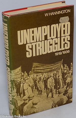 Seller image for Unemployed struggles 1919-1936; my life and struggles amongst the unemployed for sale by Bolerium Books Inc.