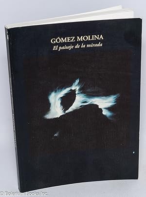 Bild des Verkufers fr Gmez Molina: El paisaje de la mirada zum Verkauf von Bolerium Books Inc.