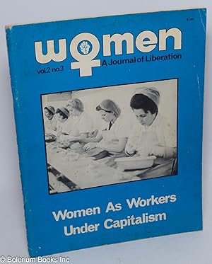 Seller image for Women: a journal of liberation; vol. 2 #3, Spring '71; Women as workers under capitalism for sale by Bolerium Books Inc.