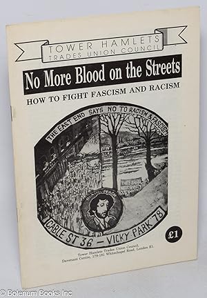 No More Blood on the Streets: How to Fight Fascism and Racism