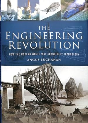 Image du vendeur pour Engineering Revolution : How the Modern World Was Changed by Technology mis en vente par GreatBookPrices