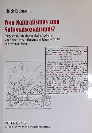 Bild des Verkufers fr Vom Naturalismus zum Nationalsozialismus? Zeitgeschichtlich-biographische Studien zu Max Halbe, Gerhart Hauptmann, Johannes Schlaf und Hermann Stehr zum Verkauf von books4less (Versandantiquariat Petra Gros GmbH & Co. KG)