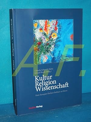 Bild des Verkufers fr Kultur - Religion - Wissenschaft : dem Europer Herbert Batliner zu Ehren / MIT WIDMUNG von Herbert Batliner zum Verkauf von Antiquarische Fundgrube e.U.