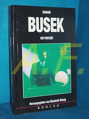 Bild des Verkufers fr Erhard Busek : ein Portrt / MIT WIDMUNG von Erhard Busek hrsg. von Elisabeth Welzig zum Verkauf von Antiquarische Fundgrube e.U.