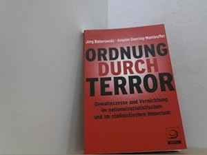 Bild des Verkufers fr Ordnung durch Terror Gewaltexzesse und Vernichtung im nationalsozialistischen und im stalinistischen Imperium. zum Verkauf von Antiquariat Uwe Berg