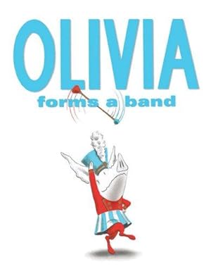 Bild des Verkufers fr Olivia Forms a Band zum Verkauf von WeBuyBooks