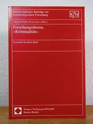 Forschungsthema "Kriminalität". Festschrift für Heinz Barth