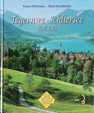 Seller image for Tegernsee, Schliersee, Bad Tlz. Glanzlichter der Alpen ; Bd. 3 for sale by books4less (Versandantiquariat Petra Gros GmbH & Co. KG)