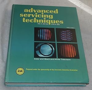 Seller image for Advanced Servicing Techniques Volume 1 Color and Black and White Television for sale by Pheonix Books and Collectibles