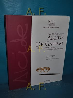 Immagine del venditore per Zum 50. Todestag von Alcide De Gasperi : Adenauer und De Gasperi Grundungsvter Europas. (Internationale Ausstellung 16.-31. August 2004, Berlin, Konrad, Adenauer, Stiftung) Fondazione Alcide de Gasperi. venduto da Antiquarische Fundgrube e.U.